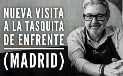Hemos regresado a La Tasquita de Enfrente de Juanjo López