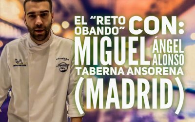 «El Reto Obando con…» Miguel Ángel Alonso (Taberna Ansorena. Madrid)