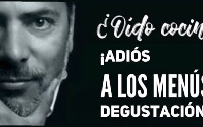 ¡Adiós a los menús  degustación!