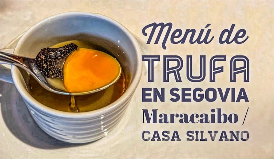 Nuevo «Menú de trufa» en el restaurante Maracaibo/Casa Silvano (Segovia)