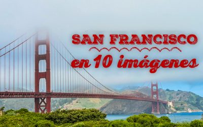 Que ver en San Francisco. 10 imágenes para entender la ciudad americana