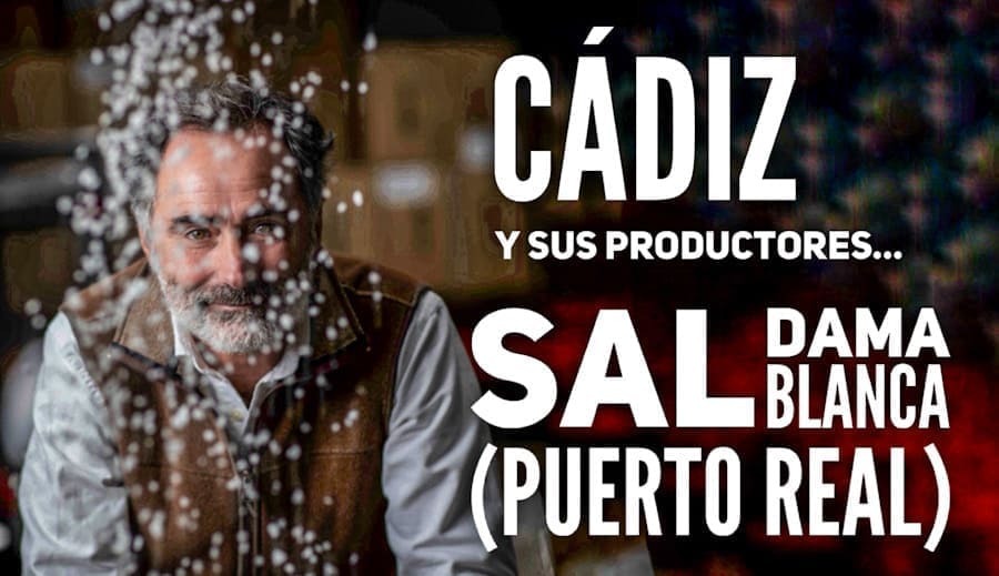 PRODUCTORES DE CÁDIZ. Sal Dama Blanca, cuando la Sal vuelve a tener sentido…