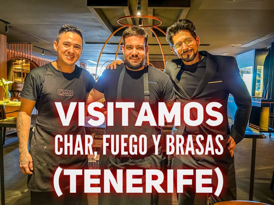 Visitamos el restaurante Char, Fuego y Brasas (Tenerife)